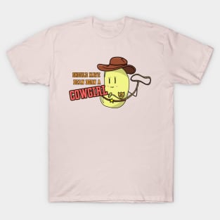 Should have bean born a cowgirl T-Shirt